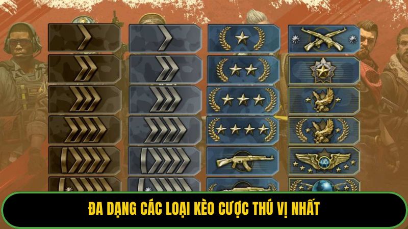 Đa dạng các loại kèo cược thú vị nhất
