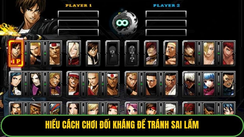 Hiểu cách chơi đối kháng để tránh sai lầm