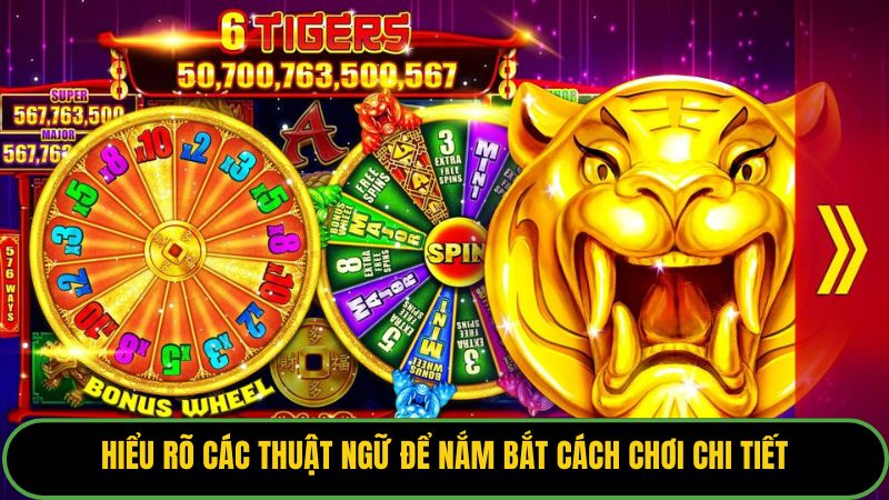 Hiểu rõ các thuật ngữ để nắm bắt cách chơi chi tiết