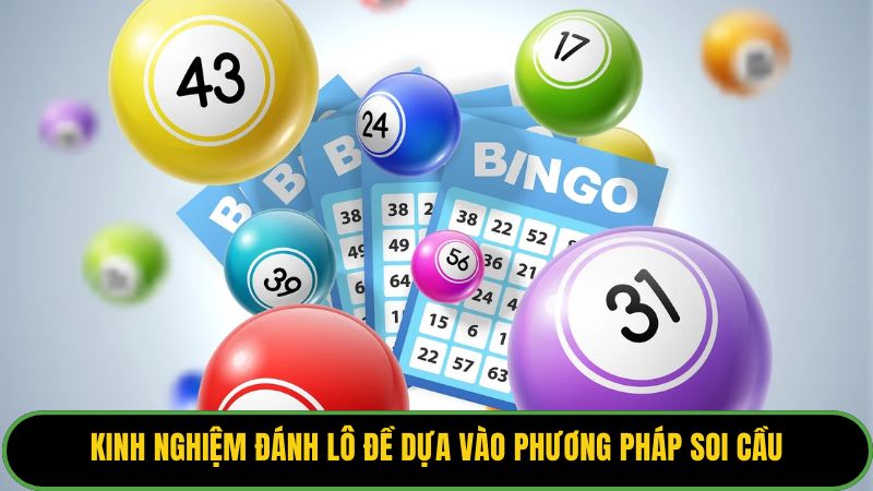 Kinh nghiệm đánh lô đề dựa vào phương pháp soi cầu
