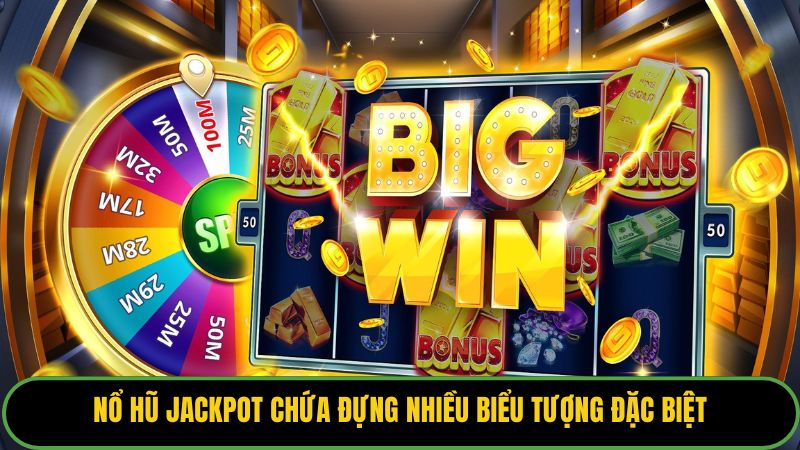 Nổ hũ jackpot chứa đựng nhiều biểu tượng đặc biệt