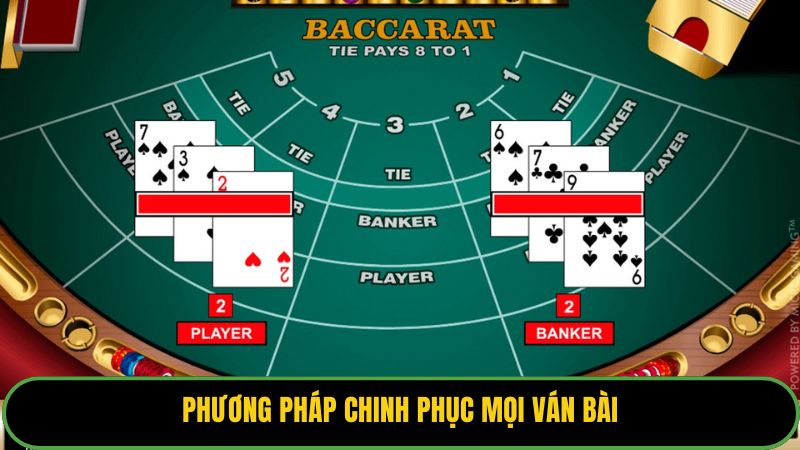 Phương pháp chinh phục mọi ván bài